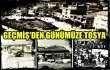 GEÇMİŞ'DEN GÜNÜMÜZE TOSYA