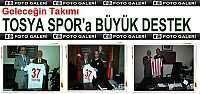 TOSYA SPOR'a BÜYÜK DESTEK