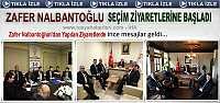 ZAFER NALBANTOĞLU SEÇİM ZİYARETLERİNE BAŞLADI