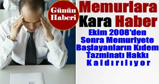 2008'den Sonra Memur Olanlara Çok Kötü Haber
