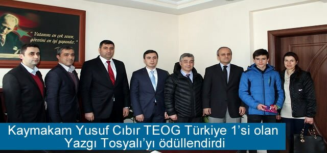 TEOG TÜRKİYE 1. YAZGI TOSYALI KAYMAKAM TARAFINDAN ÖDÜLLENDİRİLDİ