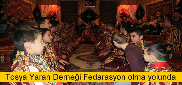 TOSYA YARAN DERNEĞİ FEDARASYON OLMA YOLUNDA