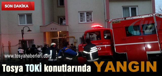 TOSYA TOKİ KONUTLARINDA YANGIN