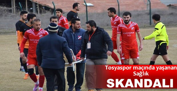 TOSYASPOR MAÇINDA YAŞANAN SKANDAL
