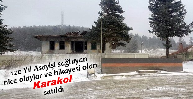 TOSYA’DA 120 YILLIK KARAKOL SATILDI