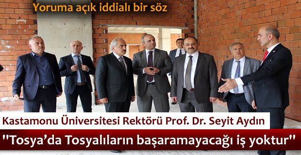 Kastamonu Üniversitesi Rektörü Tosya’ya Devrez Üniversitesi Müjdesini Verdi