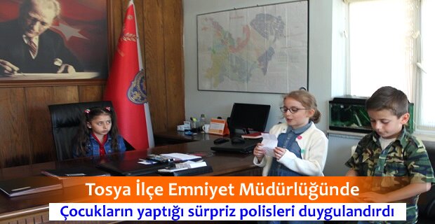 TOSYA İLÇE EMNİYET MÜDÜRLÜĞÜNDA YAŞANAN SÜRPRİZ DAKİKALAR
