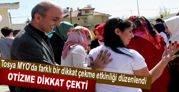 TOSYA MESLEK YÜKSEK OKULU OTİZME DİKKAT ÇEKTİ