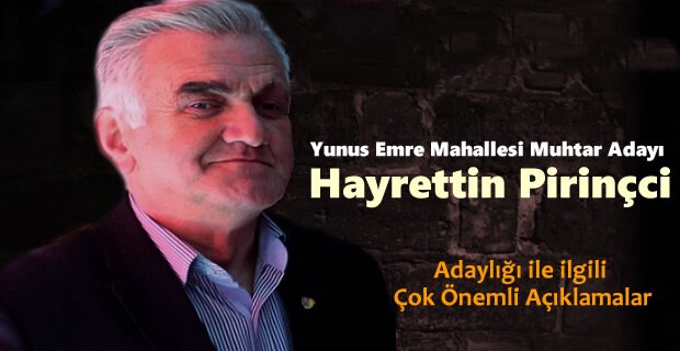 Yunus Emre Mahallesi Muhtar Adayı Hayrettin Pirinçci