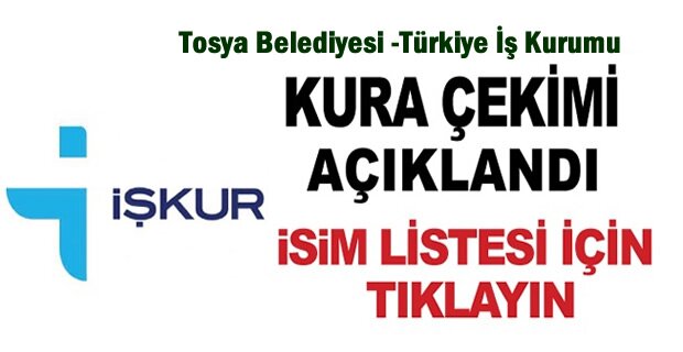 İŞ-KUR - TOSYA BELEDİYESİ ASİL VE YEDEK LİSTE AÇIKLANDI