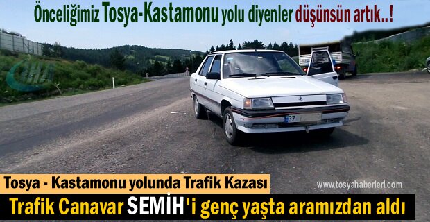 TOSYA-KASTAMONU YOLUNDA TRAFİK KAZASI