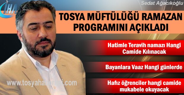 TOSYA MÜFTÜLÜĞÜ RAMAZAN PROGRAMINI AÇIKLADI