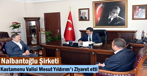 Nalbantoğlu Şirketi Kastamonu Valisi Mesut Yıldırım'ı Makamında Ziyaret etti.