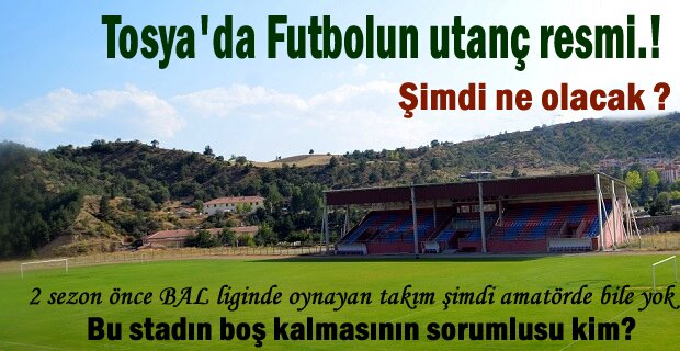 Tosya'da Futbolun Resmen bittiği gün