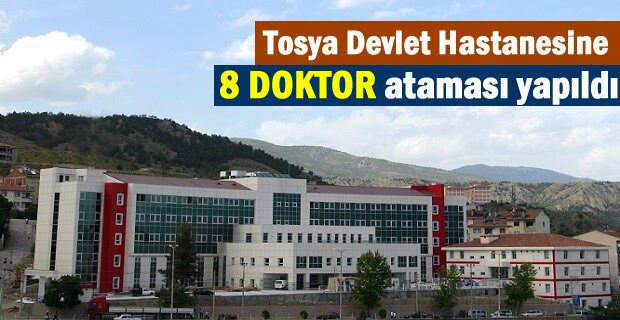 TOSYA’YA 8 DOKTOR ATAMASI YAPILDI