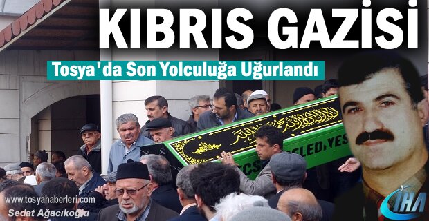 Kıbrıs Gazisi Tosyalı Mehmet Çilek Hayatını kaybetti
