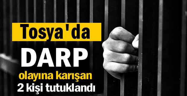 Tosya'da Darp olayına karışan iki kişi tutuklandı