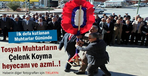 Tosya Muhtarlar Gününde ilginç anlar yaşandı
