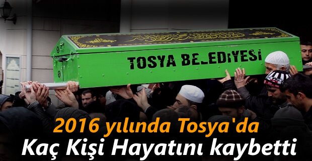 2016 Yılında Tosya'da Kaç Kişi Hayatını Kaybetti