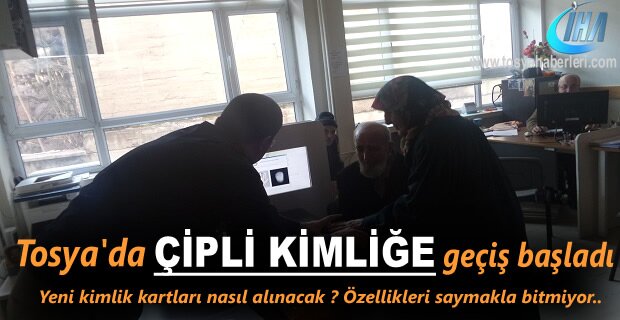 Tosya’da yeni çipli kimlik kartları dağıtıma başlandı!
