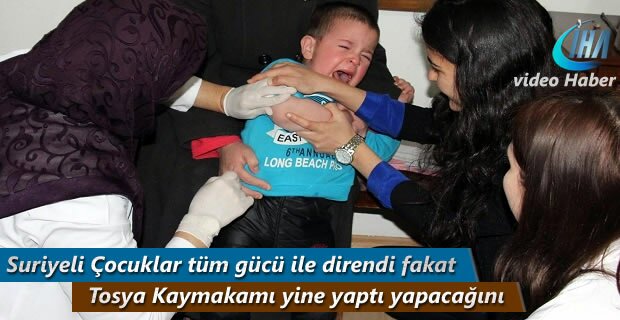 Tosya’da Suriyeli Çocuklara Aşı Yapılıyor