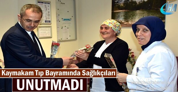 Kaymakam Tıp Bayramında Sağlıkçıları Unutmadı