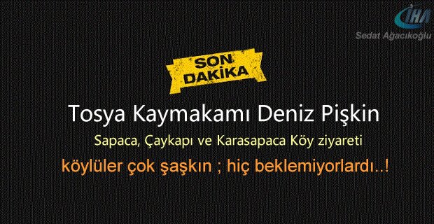 Tosya Kaymakamının Köy Ziyaretinde İlginç anlar yaşandı