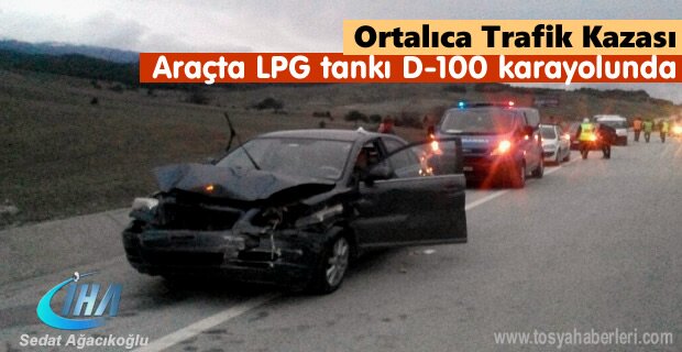 Ortalıca'da kaza yapan Otomobilin LPG tankı