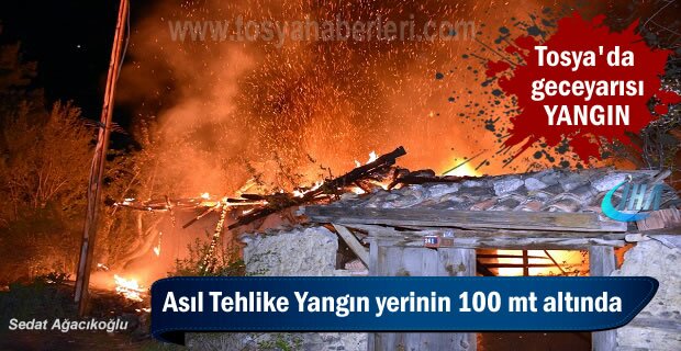 Tosya'da Bağ Evi Geceyarısı Yandı ( GÖRÜNTÜLÜ HABER )