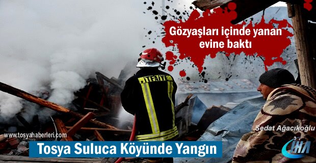 Tosya-Suluca Köyünde Yangın ( GÖRÜNTÜLÜ HABER )