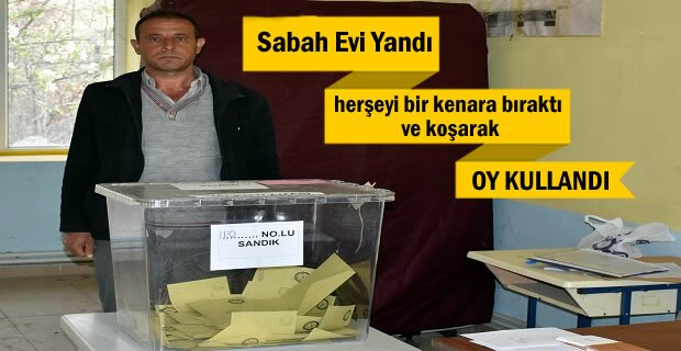 Tosya’da sabah evi yanan vatandaş koşarak oy kullanmaya gitti (GÖRÜNTÜLÜ HABER )