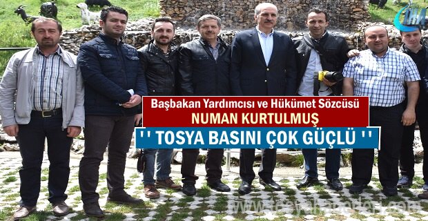 Başbakan Yardımcısı Numan Kurtulumuş ''Tosya Basını çok güçlü''