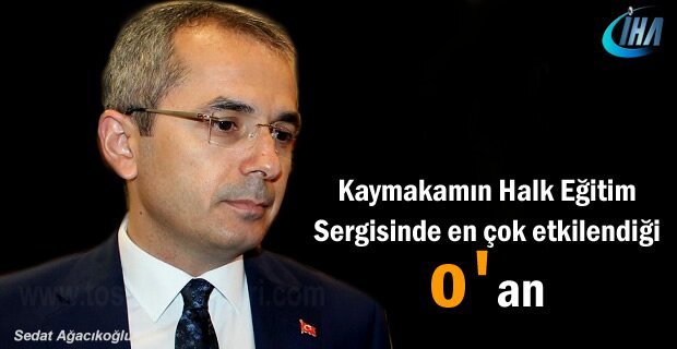 Kaymakam Halk Eğitim Sergisinde gördüğü el emeği ürüne hayran kaldı