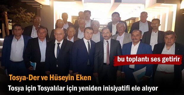 Tosya-Der ve Hüseyin Eken Tosya Köy Muhtarlarl buluştu