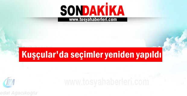 Kuşçular Köyünde Muhtar Seçimi yeniden yapıldı