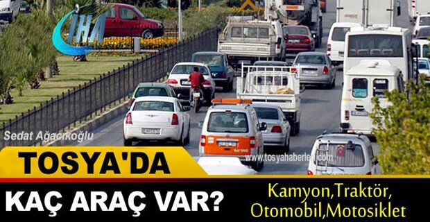 Tosya'da Araç Sayısında ilginç istatistik