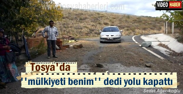 Tosya’da bir vatandaş köy yolunu demir borularla kapattı
