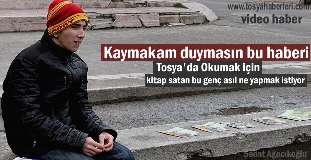 TOSYA'DA BİR ÖĞRENCİ EĞİTİMİNE DEVAM ETMEK İÇİN KİTAP SATIYOR