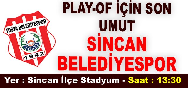 3.LİG İÇİN SON UMUT SİNCAN BELEDİYESPOR MAÇI