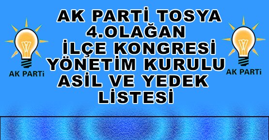 Ak Parti Tosya İlçe Teşkilat Listesi