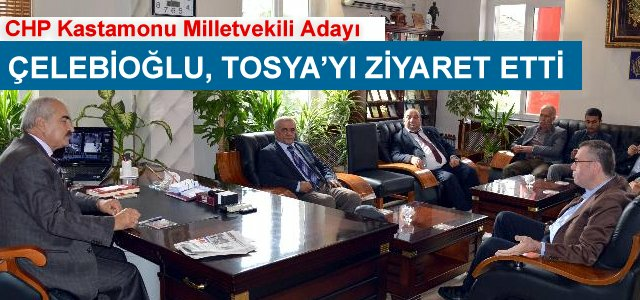 CHP Kastamonu Milletvekili Adayı Tosya'yı Ziyaret Etti