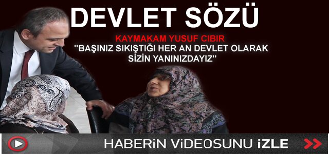 KAYMAKAM YUSUF CIBIR ŞEHİT YAKINLARINA VE GAZİLERE SÖZ VERDİ