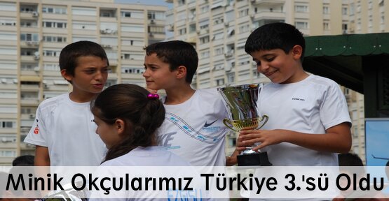 Minik Okçularımız Türkiye 3.'sü Oldu