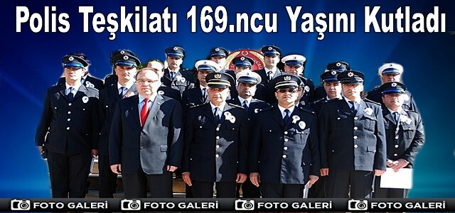 Polis Teşkilatı 169.ncu Yaşını Kutladı