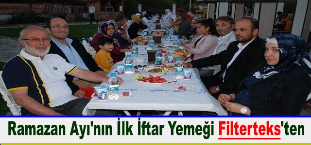 Ramazan Ayı'nın İlk İftar Yemeği Filterteks'ten