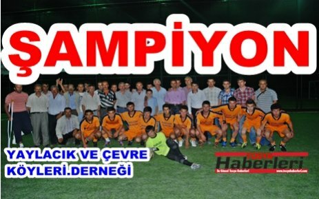 ŞAMPİYON - YAYLACIK VE ÇEVRE KÖYLERİ DERNEĞİ SPOR