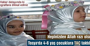 TOSYA’DA KURANI KERİM OKUMAYA GEÇEN 4-6 YAŞINDAKİ ÇOCUKLARA TAÇ TAKILDI