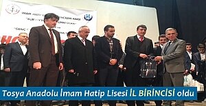 TOSYA ANADOLU İMAM HATİP LİSESİ İL BİRİNCİSİ OLDU