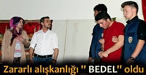 '' BEDEL '' İSİMLİ OYUN İLE MADDE BAĞIMLILIĞI ANLATILDI