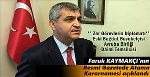 Resmi Gazetede Yayınlandı Faruk Kaymakçı Avrupa Birliği Daimi Temsilcisi